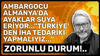 AMBARGOCU ALMANYA’DA AYAKLAR SUYA ERİYOR…”TÜRKİYE’DEN İHA TEDARİKİ YAPMALIYIZ…” ZORUNLU DURUM!.. AMBARGOCU ALMANYA’DA AYAKLAR SUYA ERİYOR…”TÜRKİYE’DEN İHA TEDARİKİ YAPMALIYIZ…” ZORUNLU DURUM!..