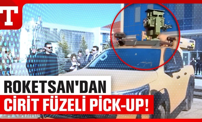 Savunma Sanayi Çığır Açıyor! Roketsan’dan Zırhlı Pick-Up Araca CİRİT Lazer Füze Entegre Etti! Savunma Sanayi Çığır Açıyor! Roketsan’dan Zırhlı Pick-Up Araca CİRİT Lazer Füze Entegre Etti!