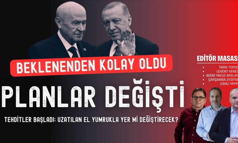 Beklenenden kolay oldu… Planlar değişti.. Tehditler başladı… | EDİTÖR MASASI Beklenenden kolay oldu… Planlar değişti.. Tehditler başladı… | EDİTÖR MASASI