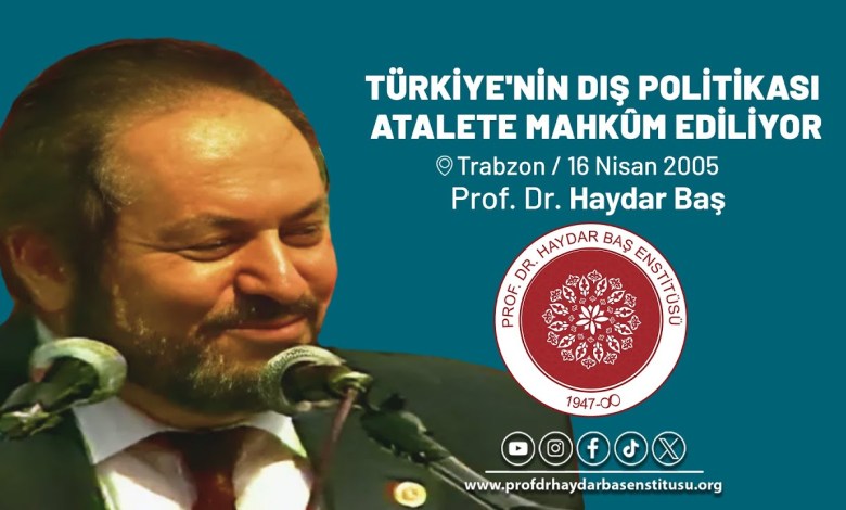 Türkiye’nin Dış Politikası Atalete Mahkûm Ediliyor Türkiye’nin Dış Politikası Atalete Mahkûm Ediliyor