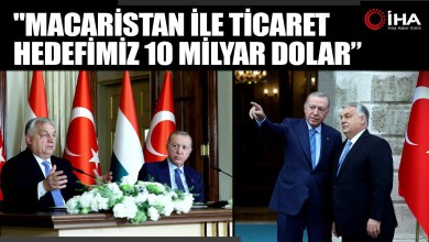 Cumhurbaşkanı Erdoğan: “Macaristan İle Ticaret Hedefimiz 10 Milyar Dolar” Cumhurbaşkanı Erdoğan: “Macaristan İle Ticaret Hedefimiz 10 Milyar Dolar”