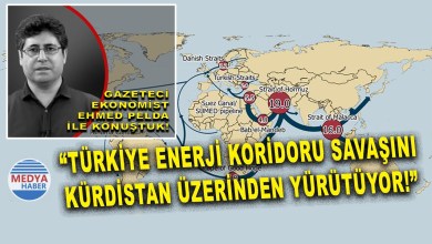 Türkiye enerji koridoru savaşını Kürdistan üzerinden yürütüyor! Türkiye enerji koridoru savaşını Kürdistan üzerinden yürütüyor!