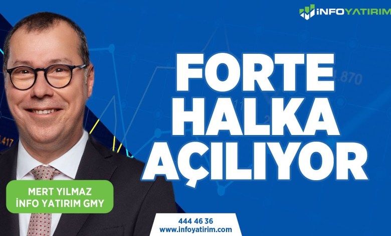 FORTE HALKA AÇILIYOR | ”7 Haziran 2023 Tarihli Yayından” | İnfo Yatırım FORTE HALKA AÇILIYOR | ”7 Haziran 2023 Tarihli Yayından” | İnfo Yatırım