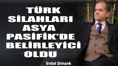 TÜRK SİLAHLARI ASYA PASİFİK’TE OYUN KURUCU OLDU TÜRK SİLAHLARI ASYA PASİFİK’TE OYUN KURUCU OLDU