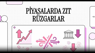 PİYASALARDA ZIT RÜZGARLAR PİYASALARDA ZIT RÜZGARLAR