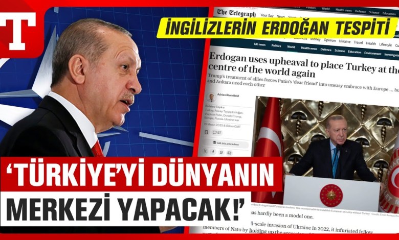 İngilizlerden Çarpısı Erdoğan Analizi: Türkiye’yi Yeniden Dünyanın Merkezi Yapmak İstiyor İngilizlerden Çarpısı Erdoğan Analizi: Türkiye’yi Yeniden Dünyanın Merkezi Yapmak İstiyor