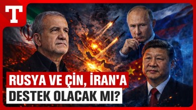 Rusya ve Çin, İran’a Destek Olacak Mı? “Birleşmezsek Akıbetimiz İran Ve Irak Gibi Olur!” Rusya ve Çin, İran’a Destek Olacak Mı? “Birleşmezsek Akıbetimiz İran Ve Irak Gibi Olur!”