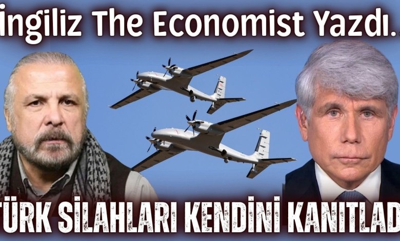 İNGİLİZ “THE ECONOMIST” YAZDI.. TÜRK SİLAHLARI KENDİSİNİ KANITLADI..! İNGİLİZ “THE ECONOMIST” YAZDI.. TÜRK SİLAHLARI KENDİSİNİ KANITLADI..!