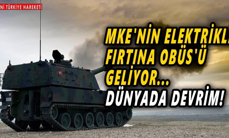 Dünyada Devrim Yapıyoruz! MKE’nin Elektrikli Fırtına Obüs’ü Geliyor – Hazır Olun… Dünyada Devrim Yapıyoruz! MKE’nin Elektrikli Fırtına Obüs’ü Geliyor – Hazır Olun…