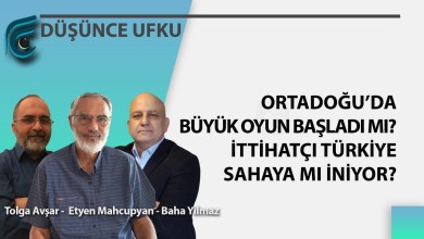 Ortadoğu’da Büyük Oyun Başladı mı? İttihatçı Türkiye Sahaya mı İniyor? Ortadoğu’da Büyük Oyun Başladı mı? İttihatçı Türkiye Sahaya mı İniyor?
