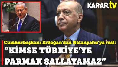 Cumhurbaşkanı Erdoğan’dan Netanyahu’ya rest: Kimse Türkiye’ye parmak sallayamaz Cumhurbaşkanı Erdoğan’dan Netanyahu’ya rest: Kimse Türkiye’ye parmak sallayamaz
