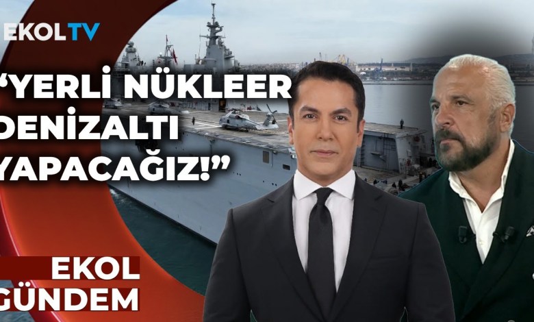 Türk Donanmasına Güç Katacak Hangi Adımlar Atılıyor? | Mete Yarar – Yasin Erçağlayan | Ekol Gündem Türk Donanmasına Güç Katacak Hangi Adımlar Atılıyor? | Mete Yarar – Yasin Erçağlayan | Ekol Gündem
