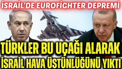 İSRAİL’DE EUROFIGHTER DEPREMİ! TEL AVİV BASINI: TÜRKLER BU UÇAKLA HAVA ÜSTÜNLÜĞÜMÜZÜ YIKTI ! İSRAİL’DE EUROFIGHTER DEPREMİ! TEL AVİV BASINI: TÜRKLER BU UÇAKLA HAVA ÜSTÜNLÜĞÜMÜZÜ YIKTI !