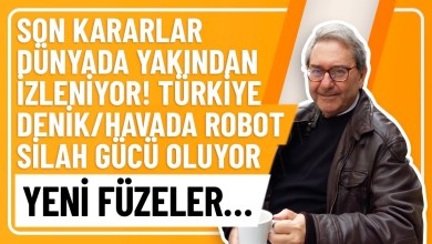 SON KARARLAR DÜNYADA YAKINDAN İZLENİYOR! TÜRKİYE DENİZ/HAVADA ROBOT SİLAH GÜCÜ OLUYOR, YENİ FÜZELER… SON KARARLAR DÜNYADA YAKINDAN İZLENİYOR! TÜRKİYE DENİZ/HAVADA ROBOT SİLAH GÜCÜ OLUYOR, YENİ FÜZELER…