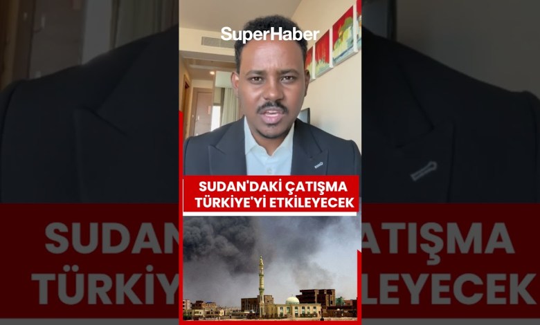 Sudan’lı akademisyenden çarpıcı uyarı: Sudan’daki savaş Türkiye’ye de sıçrayacak mı? Sudan’lı akademisyenden çarpıcı uyarı: Sudan’daki savaş Türkiye’ye de sıçrayacak mı?