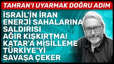 İSRAİL’İN İRAN ENERJİ SAHALARINA SALDIRISI AĞIR KIŞKIRTMA! KATAR’A MİSİLLEME TÜRKİYE’Yİ SAVAŞA ÇEKER İSRAİL’İN İRAN ENERJİ SAHALARINA SALDIRISI AĞIR KIŞKIRTMA! KATAR’A MİSİLLEME TÜRKİYE’Yİ SAVAŞA ÇEKER