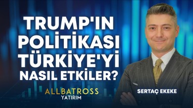 Trump’ın Politikası Türkiye’yi Nasıl Etkiler? Sertaç Ekeke Yorumluyor | Allbatross Yatırım Trump’ın Politikası Türkiye’yi Nasıl Etkiler? Sertaç Ekeke Yorumluyor | Allbatross Yatırım