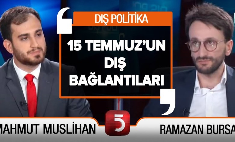 15 Temmuz’un Dış Bağlantıları ve Türkiye’nin Dış Politikasına Etkisi – Dış Politika – İlyas Tongüç 15 Temmuz’un Dış Bağlantıları ve Türkiye’nin Dış Politikasına Etkisi – Dış Politika – İlyas Tongüç