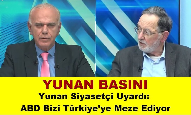 Yunan Siyasetçi Uyardı: ABD Bizi Türkiye’ye Meze Ediyor !! Yunan Siyasetçi Uyardı: ABD Bizi Türkiye’ye Meze Ediyor !!