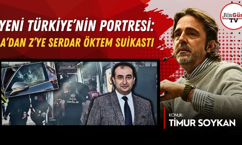 Timur Soykan BirGün TV’de anlattı… Yeni Türkiye’nin portesi: A’dan Z’ye Serdar Öktem suikastı! Timur Soykan BirGün TV’de anlattı… Yeni Türkiye’nin portesi: A’dan Z’ye Serdar Öktem suikastı!
