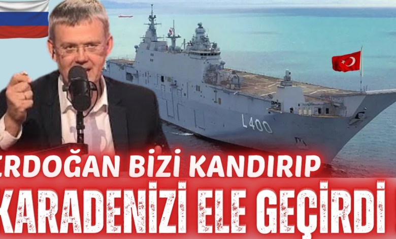 RUS Uzmandan Dünyada Ses Getiren Açıklama: Erdoğan Bizi Kandırdı! Karadeniz Artık Türk Gölü! RUS Uzmandan Dünyada Ses Getiren Açıklama: Erdoğan Bizi Kandırdı! Karadeniz Artık Türk Gölü!
