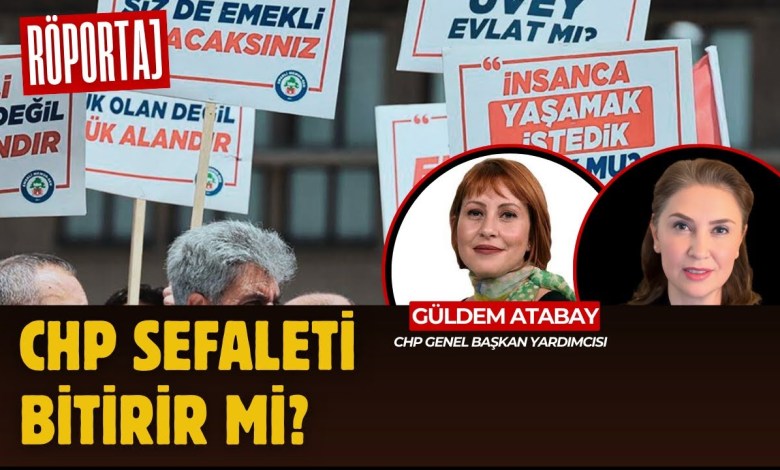 CHP sefaleti bitirmek için ne yapacak? CHP’li Güldem Atabay anlatıyor CHP sefaleti bitirmek için ne yapacak? CHP’li Güldem Atabay anlatıyor