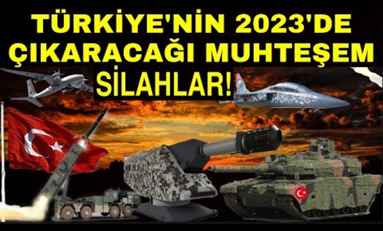 Türkiye’nin 2023’de Çıkaracağı Muhteşem Yerli Silahlar! Milli Savunma Sanayi Projeleri! Türkiye’nin 2023’de Çıkaracağı Muhteşem Yerli Silahlar! Milli Savunma Sanayi Projeleri!