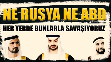 Ortadoğu’da Türkiye’nin En Hırslı Rakibi – Birleşik Arap Emirlikleri Ortadoğu’da Türkiye’nin En Hırslı Rakibi – Birleşik Arap Emirlikleri