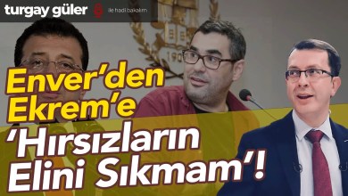 Enver’den Ekrem’e – ‘Hırsızların Elini Sıkmam’! | Turgay Güler Yorumluyor Enver’den Ekrem’e – ‘Hırsızların Elini Sıkmam’! | Turgay Güler Yorumluyor