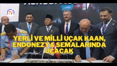 YERLİ VE MİLLİ UÇAK KAAN ENDONEZYA SEMALARINDA UÇACAK HABERİN SONU TV www.haberinsonu.com YERLİ VE MİLLİ UÇAK KAAN ENDONEZYA SEMALARINDA UÇACAK HABERİN SONU TV www.haberinsonu.com