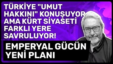 TÜRKİYE “UMUT HAKKINI” KONUŞUYOR AMA KÜRT SİYASETİ FARKLI YERE SAVRULUYOR! EMPERYAL GÜCÜN YENİ PLANI TÜRKİYE “UMUT HAKKINI” KONUŞUYOR AMA KÜRT SİYASETİ FARKLI YERE SAVRULUYOR! EMPERYAL GÜCÜN YENİ PLANI