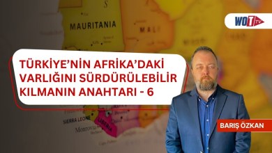 Türkiye’nin Afrika’daki Varlığını Sürdürülebilir Kılmanın Anahtarı – 6 | Reşit Kemal As Türkiye’nin Afrika’daki Varlığını Sürdürülebilir Kılmanın Anahtarı – 6 | Reşit Kemal As