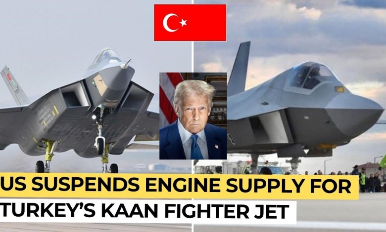 Turkey’s KAAN Fighter Faces Setback as US Blocks Engine Supply Turkey’s KAAN Fighter Faces Setback as US Blocks Engine Supply