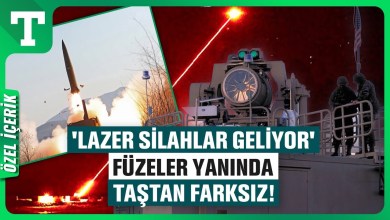 Füzeler Tarih Oluyor! Lazer Silahlar Göze Bile Yakalanmıyor – Türkiye Gazetesi Füzeler Tarih Oluyor! Lazer Silahlar Göze Bile Yakalanmıyor – Türkiye Gazetesi