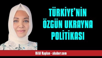 HİLÂL KAPLAN: TÜRKİYE’NİN ÖZGÜN UKRAYNA POLİTİKASI – SESLİ MAKALE DİNLE HİLÂL KAPLAN: TÜRKİYE’NİN ÖZGÜN UKRAYNA POLİTİKASI – SESLİ MAKALE DİNLE