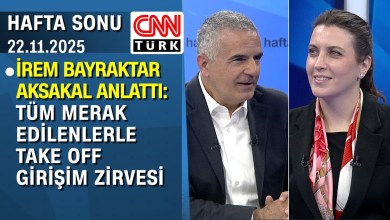 TAKE OFF Girişim Zirvesi Direktörü İrem Bayraktar Aksakal soruları yanıtladı – Hafta Sonu 22.11.2025 TAKE OFF Girişim Zirvesi Direktörü İrem Bayraktar Aksakal soruları yanıtladı – Hafta Sonu 22.11.2025