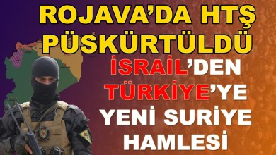 Rojava’da HTŞ Çökertildi! İsrail’den Türkiye’ye Yeni Suriye Hamlesi Rojava’da HTŞ Çökertildi! İsrail’den Türkiye’ye Yeni Suriye Hamlesi