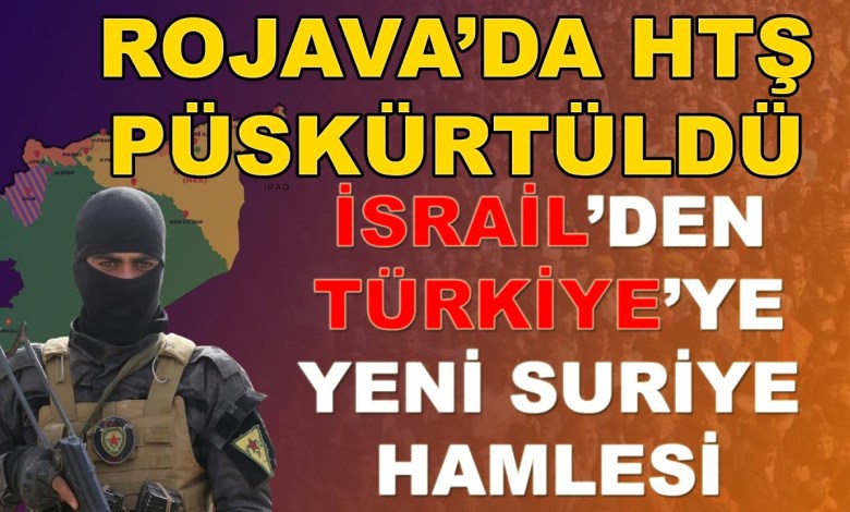Rojava’da HTŞ Çökertildi! İsrail’den Türkiye’ye Yeni Suriye Hamlesi Rojava’da HTŞ Çökertildi! İsrail’den Türkiye’ye Yeni Suriye Hamlesi