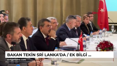 Bakan Tekin, Sri Lanka’da / Ek bilgi ve video eklendi Bakan Tekin, Sri Lanka’da / Ek bilgi ve video eklendi