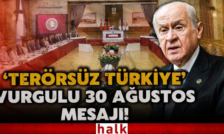 Devlet Bahçeli’den gündemi sarsacak 30 Ağustos mesajı! ‘Terörsüz Türkiye…’ Devlet Bahçeli’den gündemi sarsacak 30 Ağustos mesajı! ‘Terörsüz Türkiye…’
