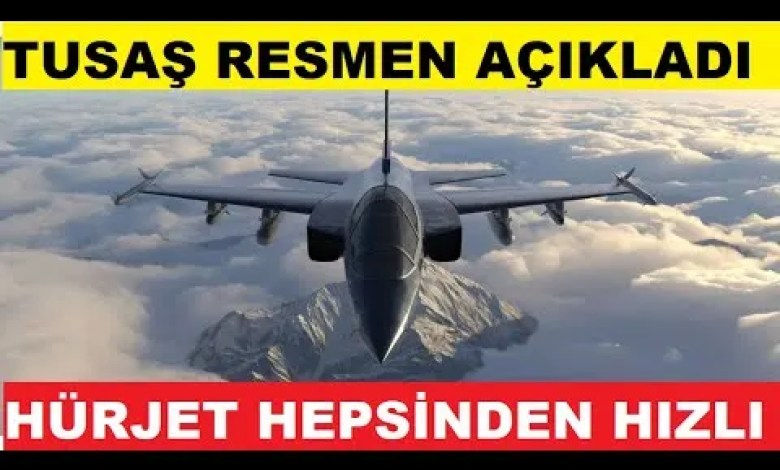 TUSAŞ RESMEN AÇIKLADI: HÜRJET TÜM RAKİPLERİNDEN DAHA HIZLI ! TUSAŞ RESMEN AÇIKLADI: HÜRJET TÜM RAKİPLERİNDEN DAHA HIZLI !