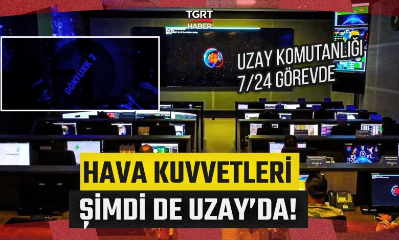 TSK’dan Güç Gösterisi! Hava Kuvvetleri Türkiye’nin Uzaydaki Çıkarlarını Korumak İçin Görev Başında TSK’dan Güç Gösterisi! Hava Kuvvetleri Türkiye’nin Uzaydaki Çıkarlarını Korumak İçin Görev Başında