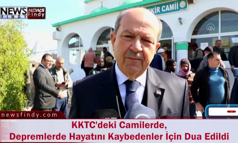 KKTC’deki Camilerde, Depremlerde Hayatını Kaybedenler İçin Dua Edildi KKTC’deki Camilerde, Depremlerde Hayatını Kaybedenler İçin Dua Edildi