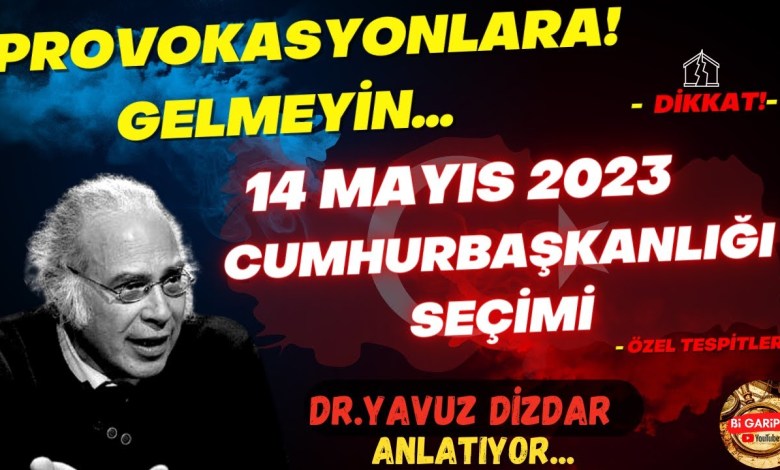 Dikkat! Provokasyonlara Gelmeyin! | Barış içinde 2023 Cumhurbaşkanlığı Seçimi Olacak! | YAVUZ DİZDAR Dikkat! Provokasyonlara Gelmeyin! | Barış içinde 2023 Cumhurbaşkanlığı Seçimi Olacak! | YAVUZ DİZDAR
