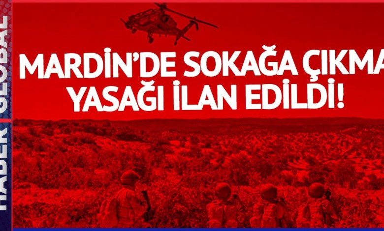 SON DAKİKA I Mardin’de Sokağa Çıkma Yasağı İlan Edildi! SON DAKİKA I Mardin’de Sokağa Çıkma Yasağı İlan Edildi!