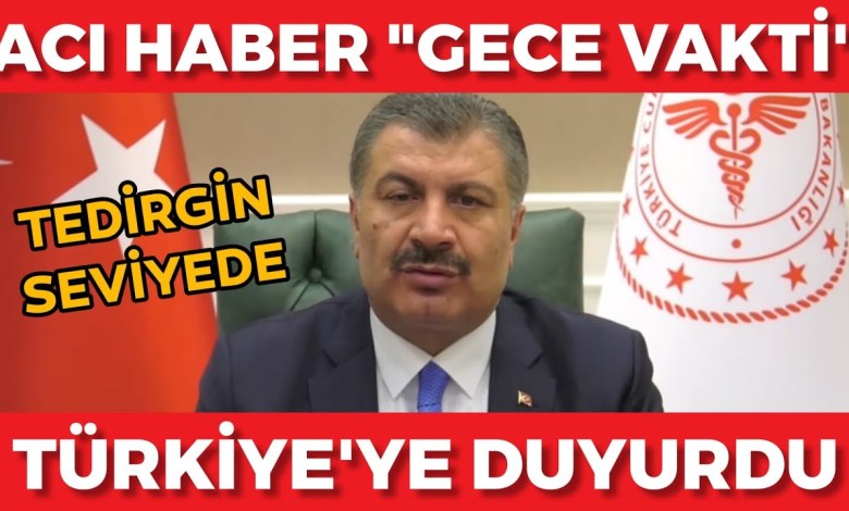 Fahrettin Koca ACI HABERİ Verdi! Türkiye’ye Kötü Haber! SON DURUM! Son Dakika! Fahrettin Koca ACI HABERİ Verdi! Türkiye’ye Kötü Haber! SON DURUM! Son Dakika!