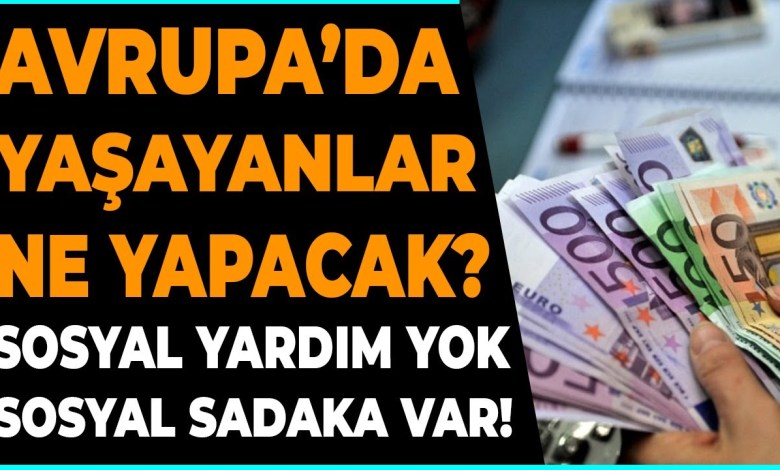 Sosyal yardım alanlar çıldırdı! AVRUPA’DA NELER OLUYOR? Son dakika gurbetçi haberleri Türkçe Haber Sosyal yardım alanlar çıldırdı! AVRUPA’DA NELER OLUYOR? Son dakika gurbetçi haberleri Türkçe Haber