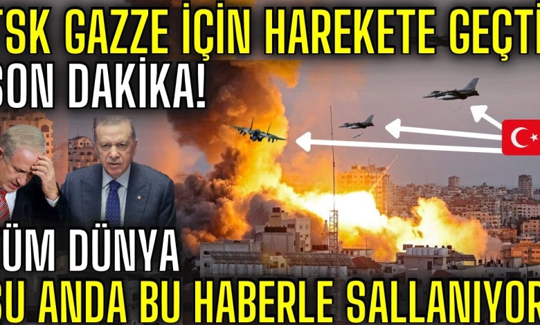 SON DAKİKA: TSK GAZZE İÇİN HAREKETE GEÇTİ ! DÜNYA BU HABERLE SALLANIYOR ! İSRAİL TÜRK UÇAKLARIYLA… SON DAKİKA: TSK GAZZE İÇİN HAREKETE GEÇTİ ! DÜNYA BU HABERLE SALLANIYOR ! İSRAİL TÜRK UÇAKLARIYLA…