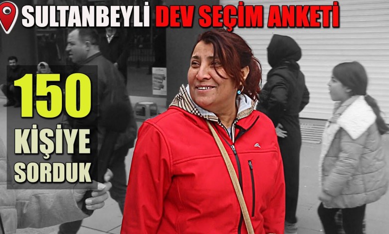 AKP’NİN KALESİ SULTANBEYLİ’DE DEV SEÇİM ANKETİ 2023 |150 KİŞİ | KILIÇDAROĞLU, ERDOĞAN, MUHARREM İNCE AKP’NİN KALESİ SULTANBEYLİ’DE DEV SEÇİM ANKETİ 2023 |150 KİŞİ | KILIÇDAROĞLU, ERDOĞAN, MUHARREM İNCE