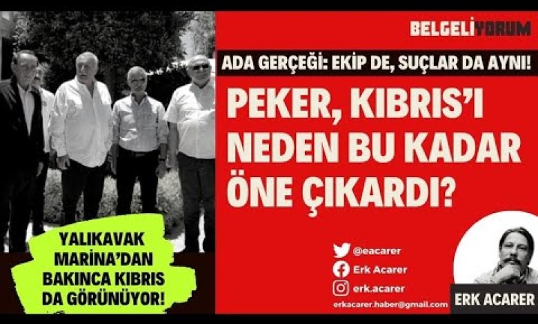 Peker Kıbrıs’ı Neden Bu Kadar Öne Çıkardı? Peker Kıbrıs’ı Neden Bu Kadar Öne Çıkardı?
